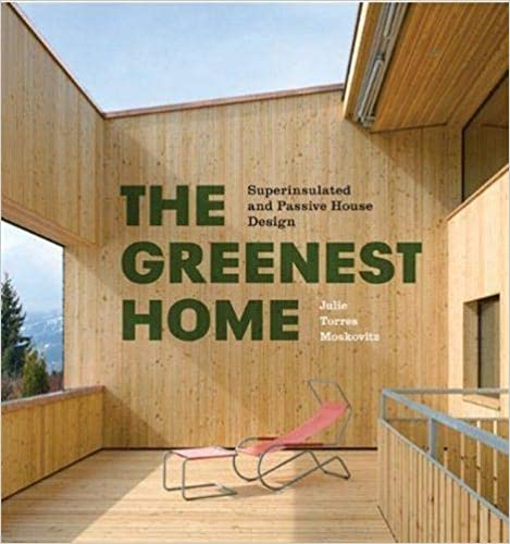 The Greenest Home: Superinsulated and Passive House Design